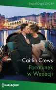 Pocałunek w Wenecji - Caitlin Crews