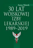 30 lat Wojskowej Izby Lekarskiej 1989-2019 - Anna Marek