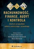 Rachunkowość, finanse, audyt i kontrola. Studium przypadków sektora publicznego i prywatnego - Kamilla Marchewka-Bartkowiak