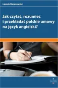 Jak czytać rozumieć i przekładać polskie umowy na angielski? - Leszek Berezowski
