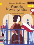 Wanda, bojowa panna - O Wandzie Krahelskiej - Roman Kurkiewicz
