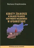 Kobiety żołnierze w składzie Polskiego Kontyngentu Wojskowego w Afganistanie - Barbara Jakimowicz-Klein