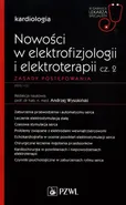 Nowości w elektrofizjologii i elektroterapii. Zasady postępowania, cz. 2 - Wysokiński Andrzej