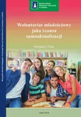 Wolontariat młodzieżowy jako szansa samoaktualizacji - Grzegorz Kata