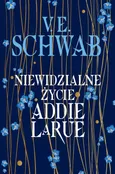 Niewidzialne życie Addie LaRue - V.E. Schwab