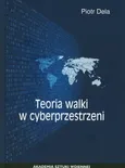 Teoria walki w cyberprzestrzeni - Piotr Dela