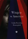 Witajcie w Ameryce - Linda Bostrom Knausgard