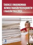 Tendencje i uwarunkowania rozwoju finansów przedsiębiorstw i finansów publicznych - Sławomir Antkiewicz