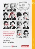 Historie o edukacji, jakie opowiedzieli mi Superbelfrzy - Marek Stączek