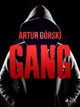 Gang - Artur Górski