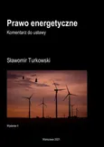 Prawo energetyczne Komentarz do ustawy - Sławomir Turkowski