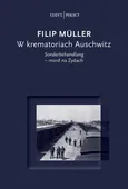 W krematoriach Auschwitz - Filip Müller