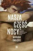Nasza część nocy - Mariana Enriquez