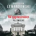 Wyprawa po śmierć - Radosław Lewandowski