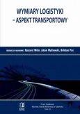Wymiary logistyki - Aspekt transportowy. Tom 35 - Adam Mytlewski