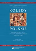 Czytam po polsku. T. 1: Kolędy polskie. Materiały pomocnicze do nauki języka polskiego jako obcego