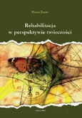 Rehabilitacja w perspektywie twórczości - Hanna Żuraw