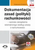 Dokumentacja zasad (polityki) rachunkowości – wzorzec zarządzenia wewnętrznego według ustawy o rachunkowości (z suplementem elektronicznym) - Dr Katarzyna Koleśnik