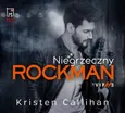 Niegrzeczny rockman - Kristen Callihan