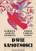 Dwie samotności - Gabriel Garcia Marquez