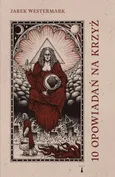 10 opowiadań na krzyż - Jarek Westermark