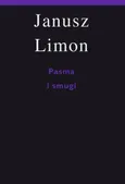 Pasma i smugi - Janusz Limon