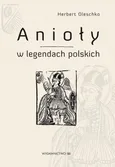 Anioły w legendach polskich - Herbert Oleschko