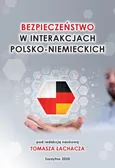 Bezpieczenstwo w interakcjach polsko - niemieckich - Tomasz Łachacz