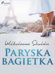 Paryska bagietka - Wilhelmina Skulska