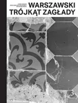 Warszawski trójkąt Zagłady - Artur Żmijewski