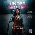 Underground - Agata Suchocka