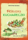 Bajeczki kuchareczki - Krystyna Raszka
