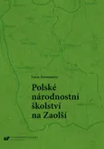 Polské národnostní školství na Zaolší - Lucie Zormanová