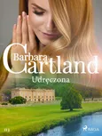 Udręczona - Ponadczasowe historie miłosne Barbary Cartland - Barbara Cartland