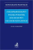 (Nie)sprawiedliwy polski podatek dochodowy od osób fizycznych - Adam Mariański