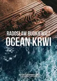 Ocean krwi - Radosław Budkiewicz