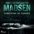 Zabójstwo na żądanie - Inger Gammelgaard Madsen