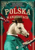 Polska w anegdotach - Jolanta Szymska-Wiercioch