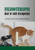 Felinoterapia. Kot w roli terapeuty - Elżbieta Horoszewicz