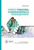 Pomoc publiczna w restrukturyzacji przedsiębiorstw - Paweł Dec