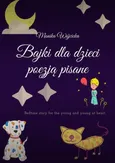 Bajki dla dzieci poezją pisane - Monika Wójcicka