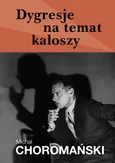 Dygresje na temat kaloszy - Michał Choromański