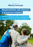 Bezpieczeństwo osób starszych w przestrzeni miejskiej Analiza doświadczeń, wnioski i rekomendacje z uwzględnieniem okresu pandemii SARS-CoV-2 - SARS-CoV-2 w Polsce – dynamika przestrzenna  i ilościowa w 2020 r