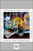 Cukiernica pani Kirsch - Artur Daniel Liskowacki