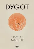 Dygot - Jakub Małecki