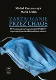 Zarządzanie przez chaos. Wybrane aspekty epidemii COVID-19 w percepcji pracowników ochrony zdrowia - Bibliografia - Maria Zrałek