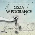 Cisza w Pogrance - Marcin Pilis