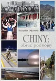 Chiny: obraz podwójny - Mieczysław Dąbrowski