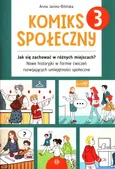 Komiks społeczny 3 Jak się zachować w różnych miejscach? - Outlet - Anna Jarosz-Bilińska