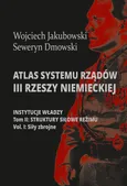 Atlas systemu rządów III Rzeszy Niemieckiej Tom 2 Część 1